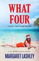 What Four: Family Fruitcake Frenzy