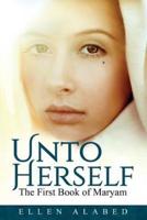 Unto Herself, The First Book of Maryam