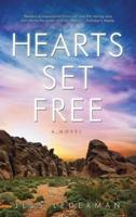 Hearts Set Free: An Epic Tale of Love, Faith, and the Glory of God's Grace