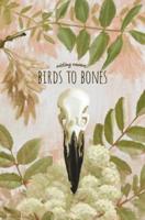Birds to Bones