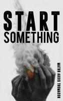 Start Something