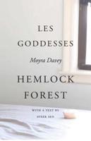 Moyra Davey - Les Goddesses/Hemlock Forest