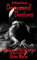 Depraved Desires: Volume 1