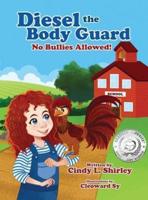 Diesel The Body Guard: No Bullies Allowed!
