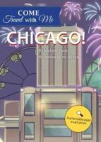 Come Travel With Me: Chicago