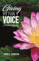 Giving My Pain a Voice