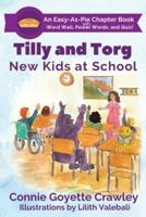 Tilly and Torg: New Kids At School