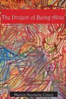 The Project of Being Alive