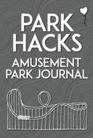 Park Hacks Amusement Park Journal