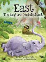 East, the Long-Trunked Elephant