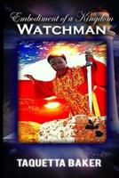 The Embodiment of a Kingdom Watchman