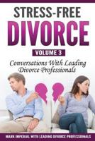 Stress-Free Divorce Volume 03