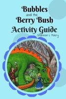 Bubbles and the Berry Bush Activity Guide