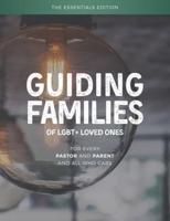Guiding Families of LGBT+ Loved Ones