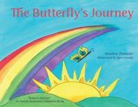 The Butterfly's Journey (What Is Autism? An Autism Awareness Children's Book)