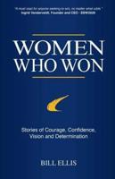 Women Who Won: Stories of Courage, Confidence, Vision and Determination