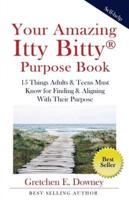 Your Amazing Itty Bitty Purpose Book