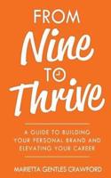 From Nine to Thrive