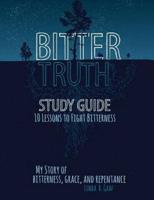 Bitter Truth Study Guide