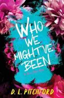 Who We Might've Been: A College Coming-of-Age Story