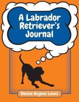 A Labrador Retriever's Journal