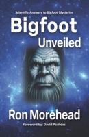 Bigfoot Unveiled