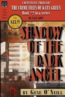 Shadow of the Dark Angel: Book 2 in the series, The Crime Files of Katy Green