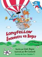 Longfellow Encuentra Un Hogar (Longfellow Finds a Home Spanish Edition)