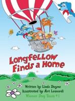 Longfellow Finds A Home: (a children's book)