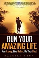 Run Your Amazing Life