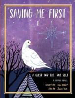 Saving Me First 1: A Quest for the True Self