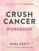 Crush Cancer Workbook