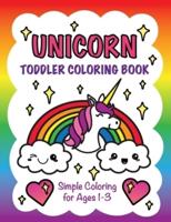 Unicorn Toddler Coloring Book: Simple Coloring for Ages 1-3