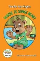 Where is Sungi Bear?