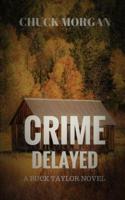 Crime Delayed: A Buck Taylor Novel