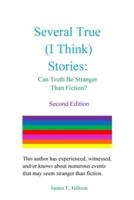 Several True (I Think) Stories