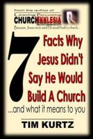 7 Facts Why Jesus Didn't Say He Would Build a Church