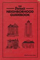 The Detroit Neighborhood Guidebook