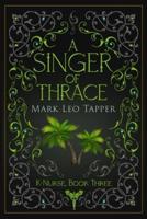A Singer of Thrace: K-Nurse Book Three