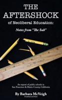 The Aftershock of Neoliberal Education: Notes from "The Sub"