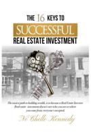 The 16 Keys to Successful Real Estate Investment