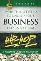 Everything I Need to Know About Business I Learned from Hip-Hop