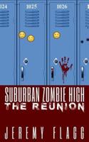 Suburban Zombie High: The Reunion