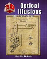 3D Optical Illusions: The Collection