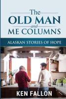 The Old Man and Me: Alaskan Stories of Hope