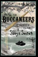 The Buccaneers of St. Frederick Island, Sibby's Secret