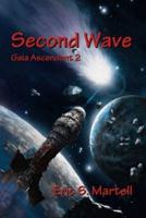 Second Wave: Book Two of the Gaea Ascendant Series