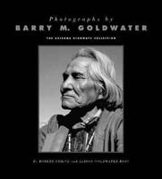Photographs by Barry M. Goldwater