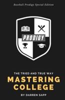 Mastering College: The Tried-and-True Way