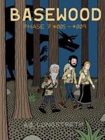 Basewood: Phase 7 #005-#009